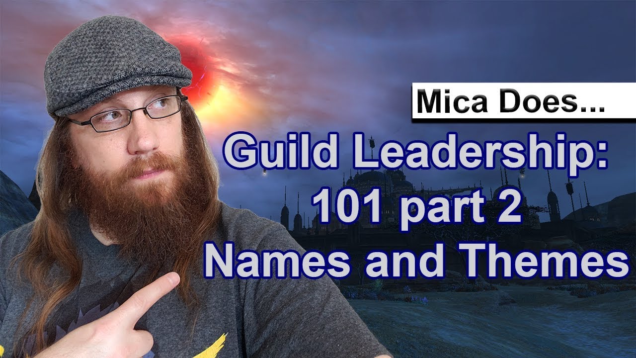 MMO Guild Leadership 101: Themes and Names
