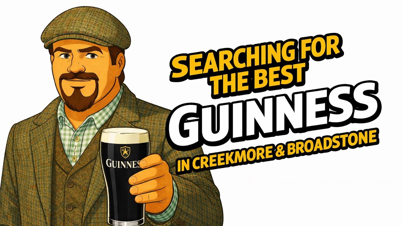 Searching For The Best Guinness In Creekmore & Broadstone | Episode 5 