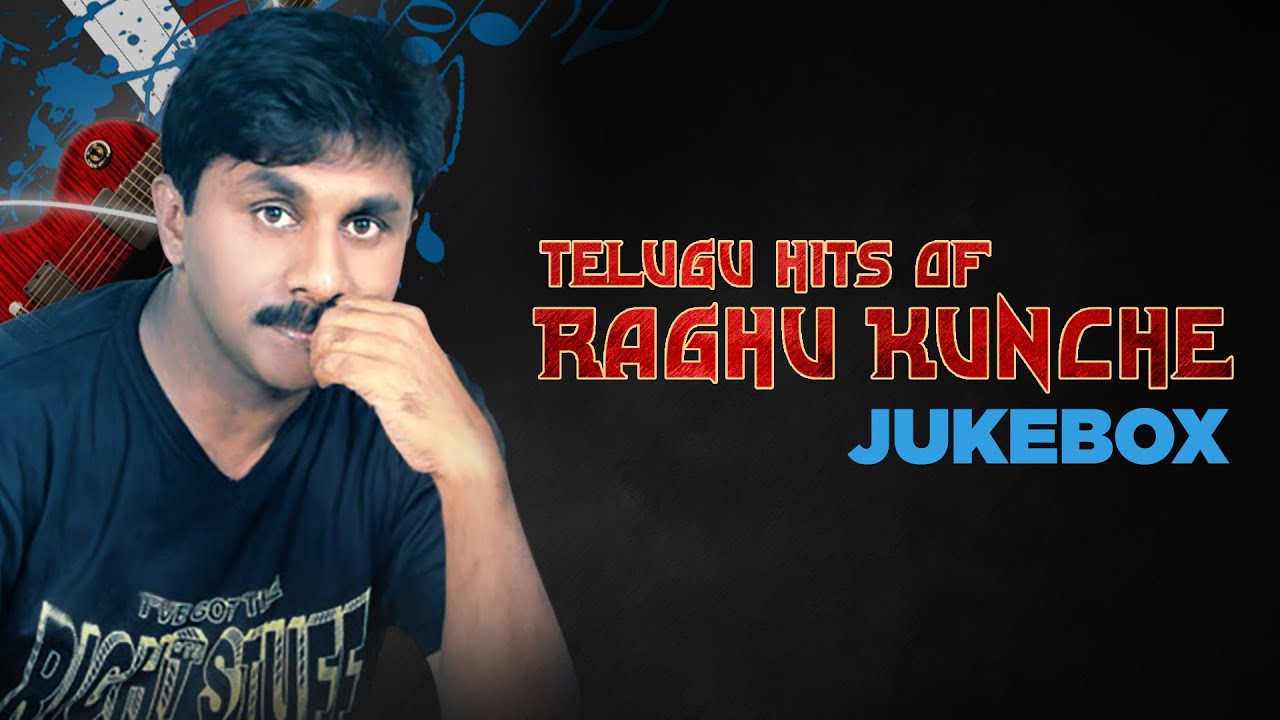 Music Director Raghu Kunche | Telugu Hits Songs Jukebox | Telugu Songs