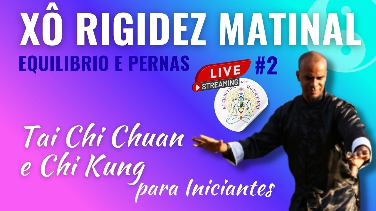 Xô rigidez Matinal ( Equilíbrio e Pernas Fortes)