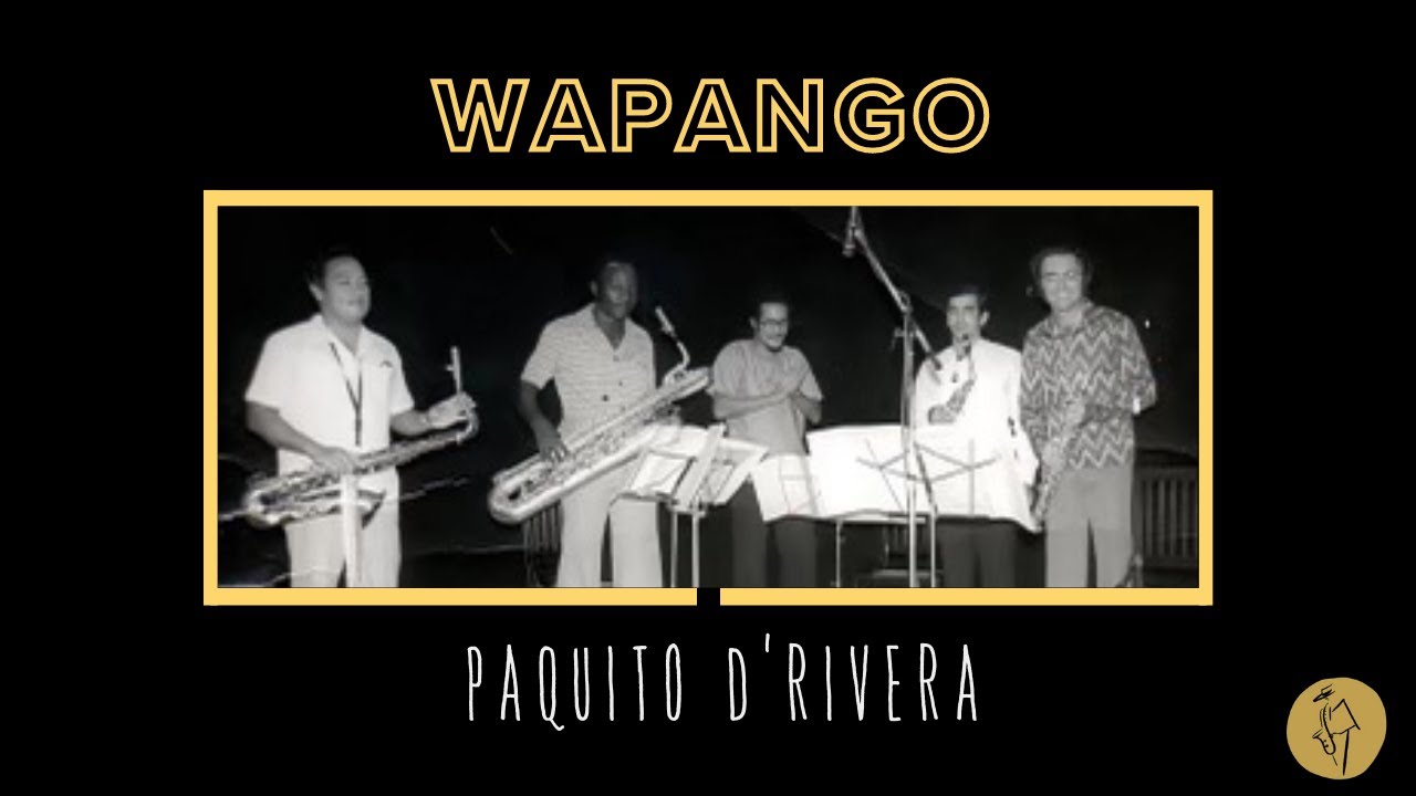 Paquito D'Rivera plays Wapango