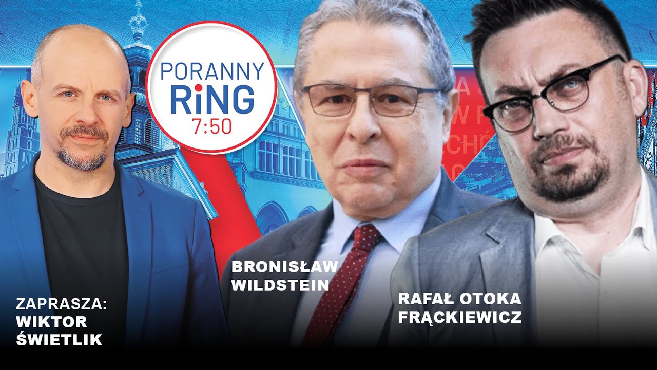 🔴 PORANNY RING 7:50 - WIKTOR ŚWIETLIK, BRONISŁAW WILDESTEIN, RAFAŁ OTOKA FRĄCKIEWICZ