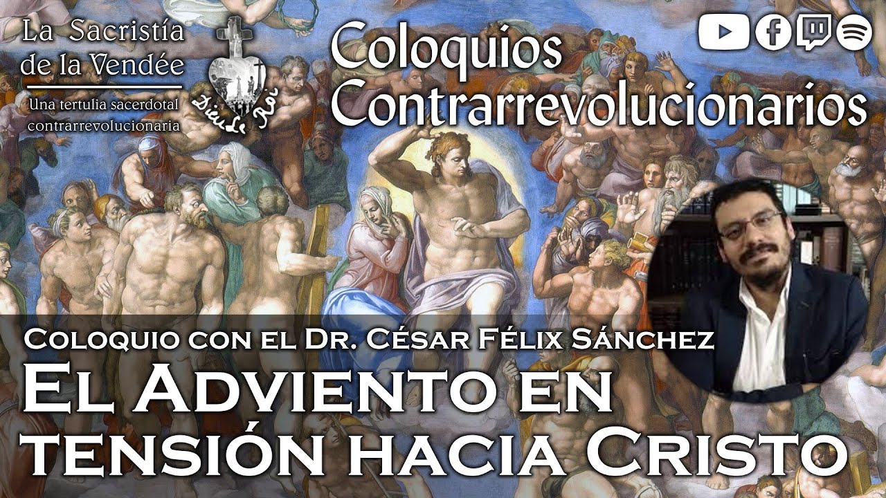 El Adviento en tensión hacia Cristo, con el Dr. César Félix Sánchez
