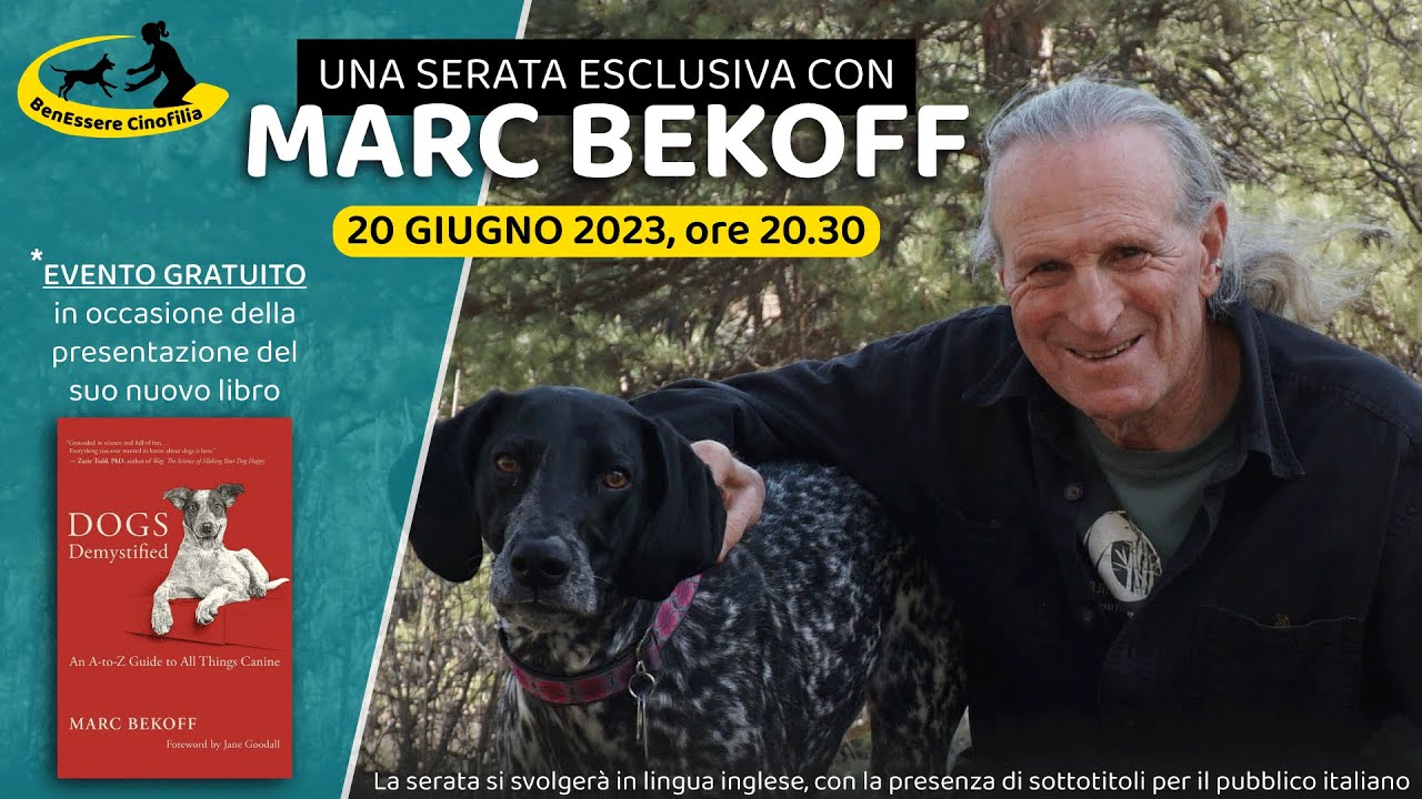 Intervista a Marc Bekoff per BenEssere Cinofilia - presentazione libro Dogs Demystified
