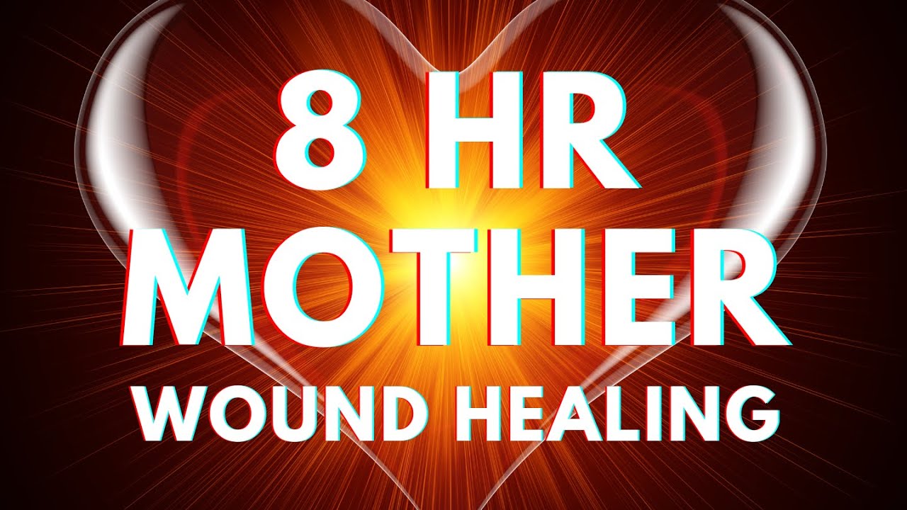 ~* 8 HOUR ❤️ HEAL the DEEPEST Mother Wound ❤️ Relationship Trauma Healing ~ Black Screen