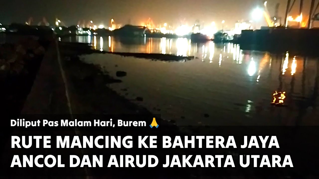 Rute mancing ke AIRUD lewat Bahtera Jaya Ancol, Mau ke BATU TAHU Ancol juga lewat sini naik kapalnya