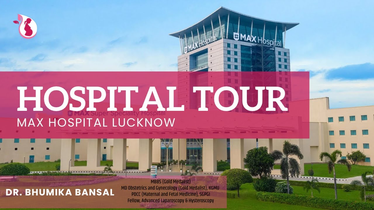 Hospital Tour of Max Hospital Lucknow| Dr. Bhumika Bansal| Visit For All Your Medical Need