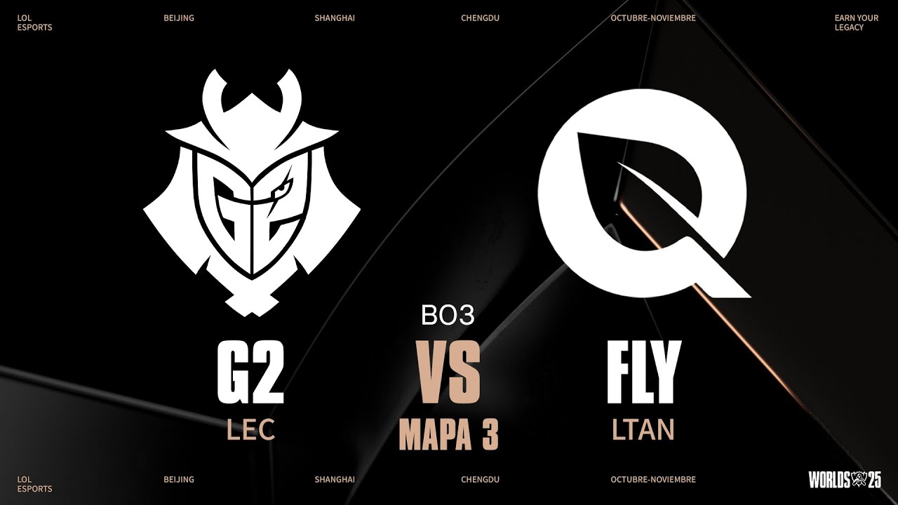 G2 VS FLY - GAME 3 - SUIZO - D&Iacute;A 6 - WORLDS - 2025 - LEAGUE OF LEGENDS