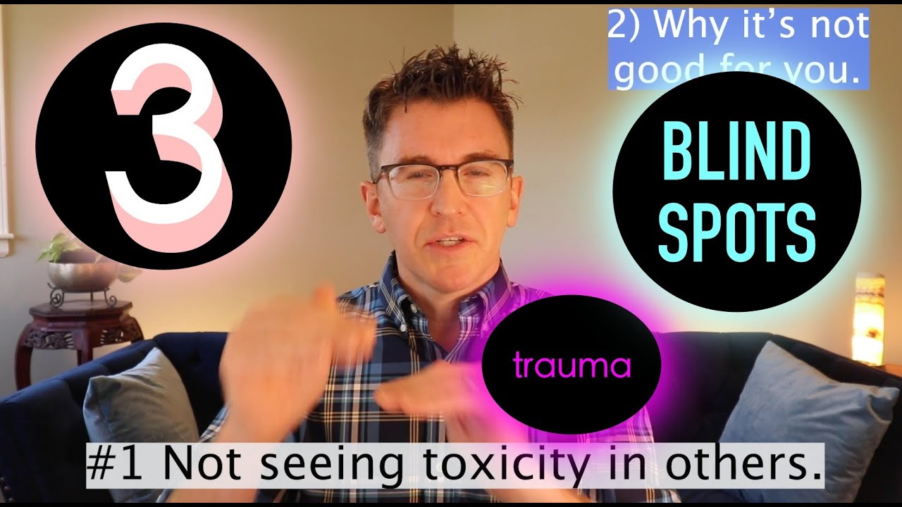 3 Relationship Blind Spots - Childhood Trauma