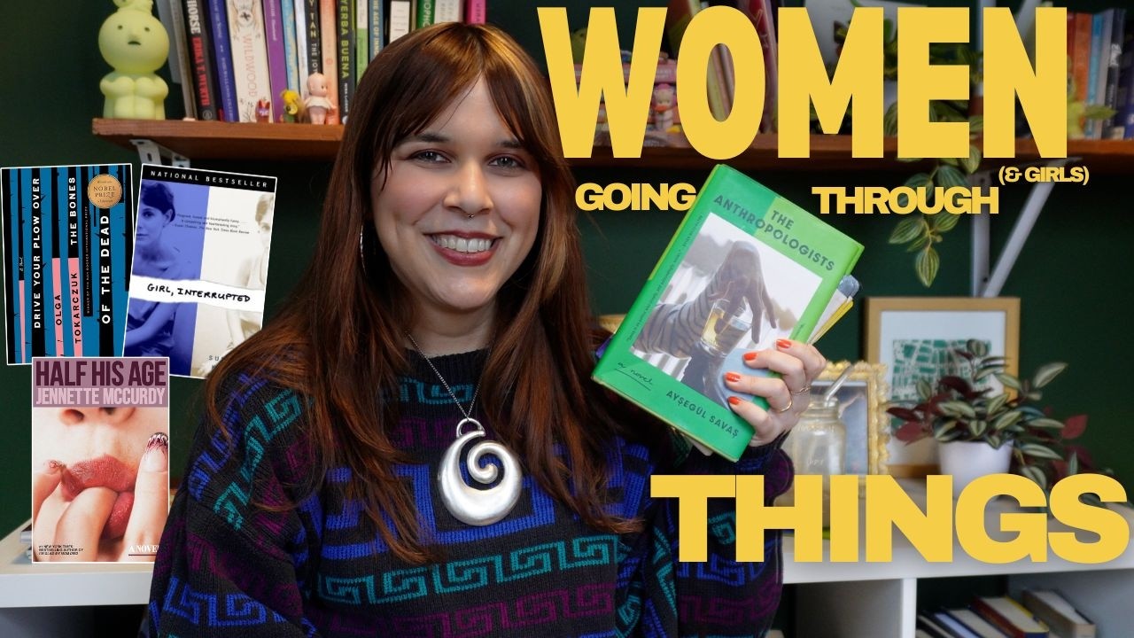 women going through things 🌙 | books I read recently