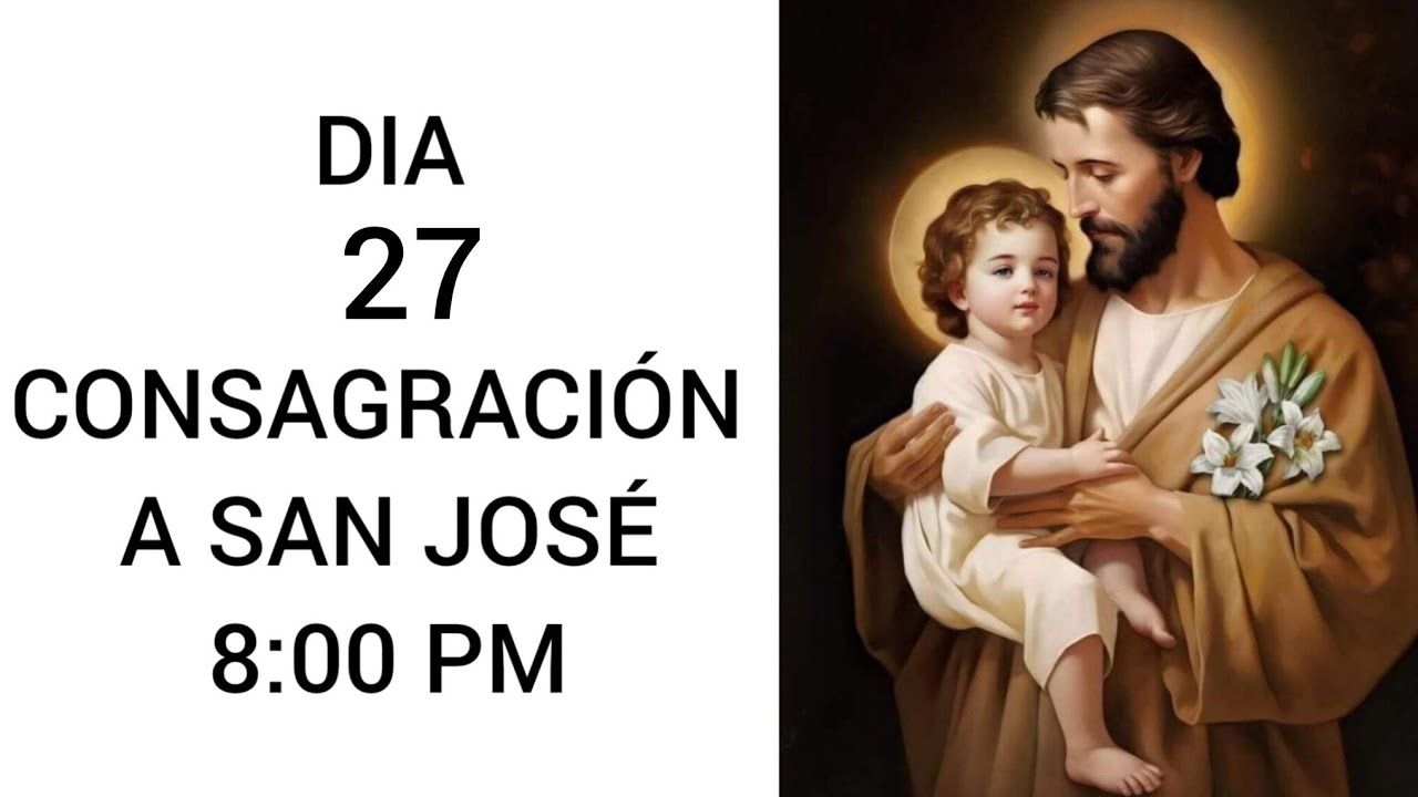 DIA 27 CONSAGRACION A SAN JOSÉ 2026