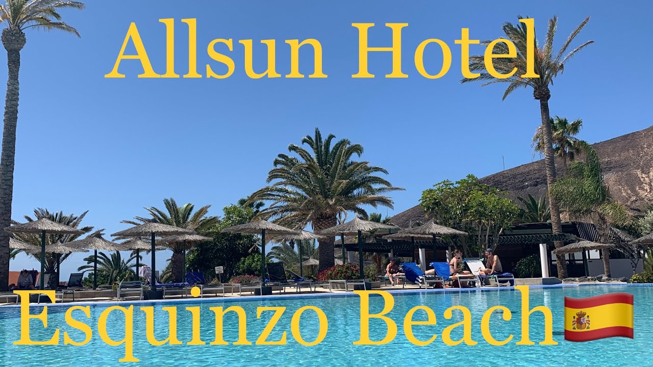 Allsun Hotel Esquinzo Beach Fuerteventura April/May 2022