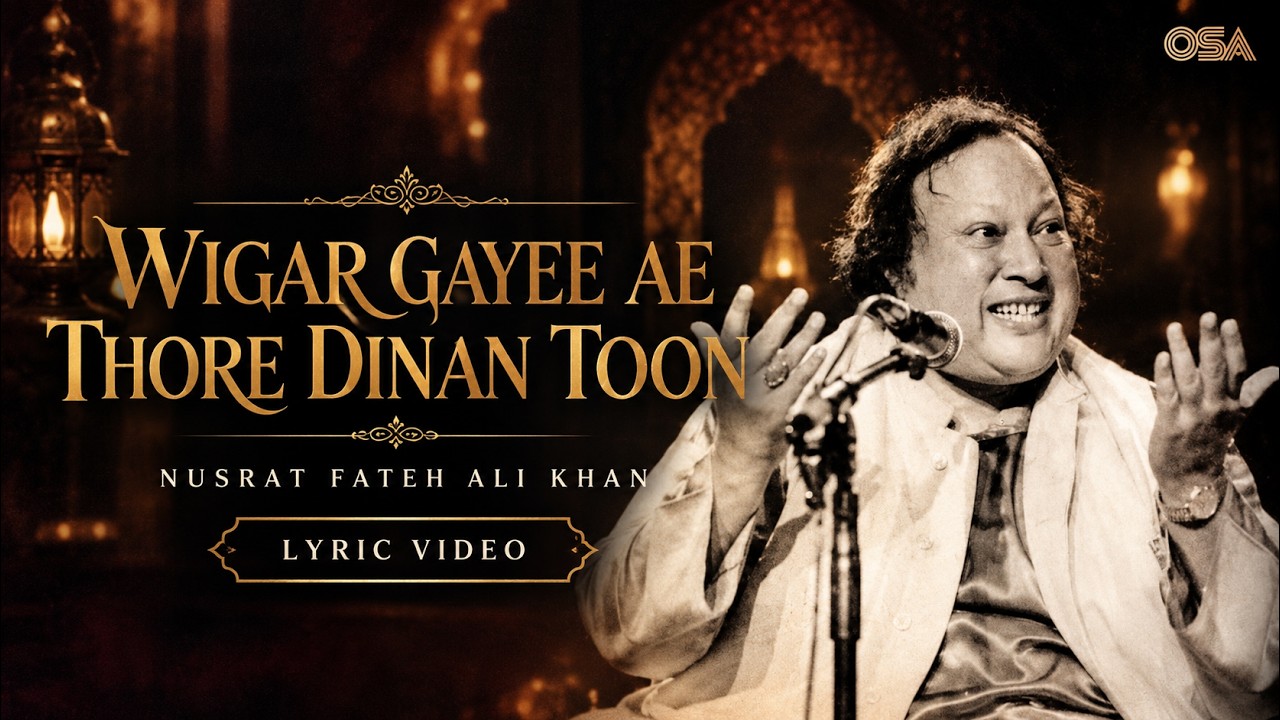Wigar Gayee Ae Thhore Dinan Toon (Lyric Video) | Nusrat Fateh Ali Khan | Punjabi Qawwali
