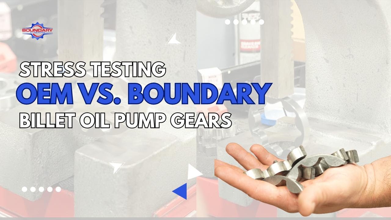 Stress Testing OEM vs. Boundary Billet Oil Pump Gears