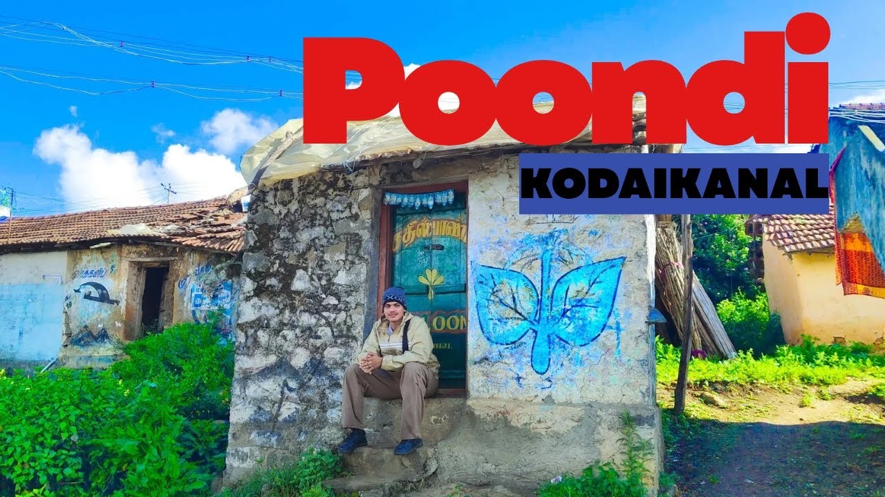 A Journey to One of Kodaikanal’ Poondi 