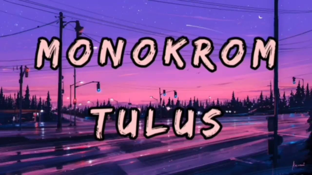 monokrom - tulus (1hour)