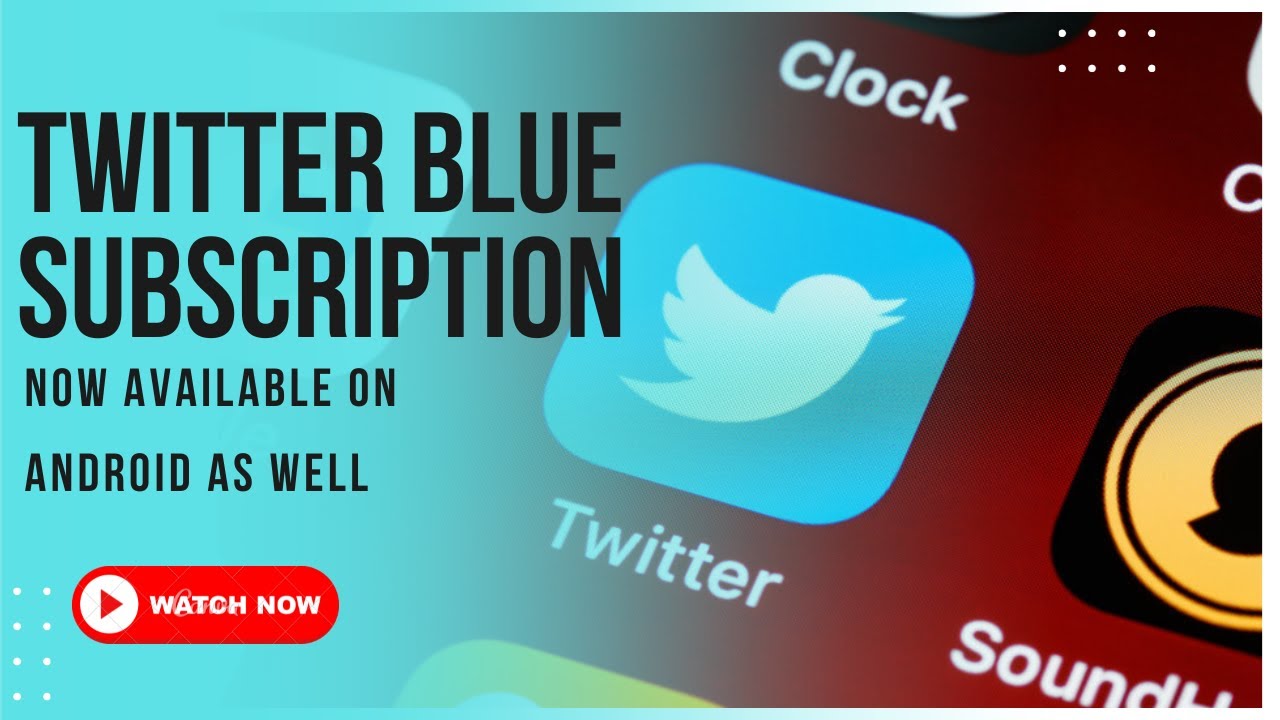 Twitter Blue subscription now available on Android - Get the ultimate Twitter experience