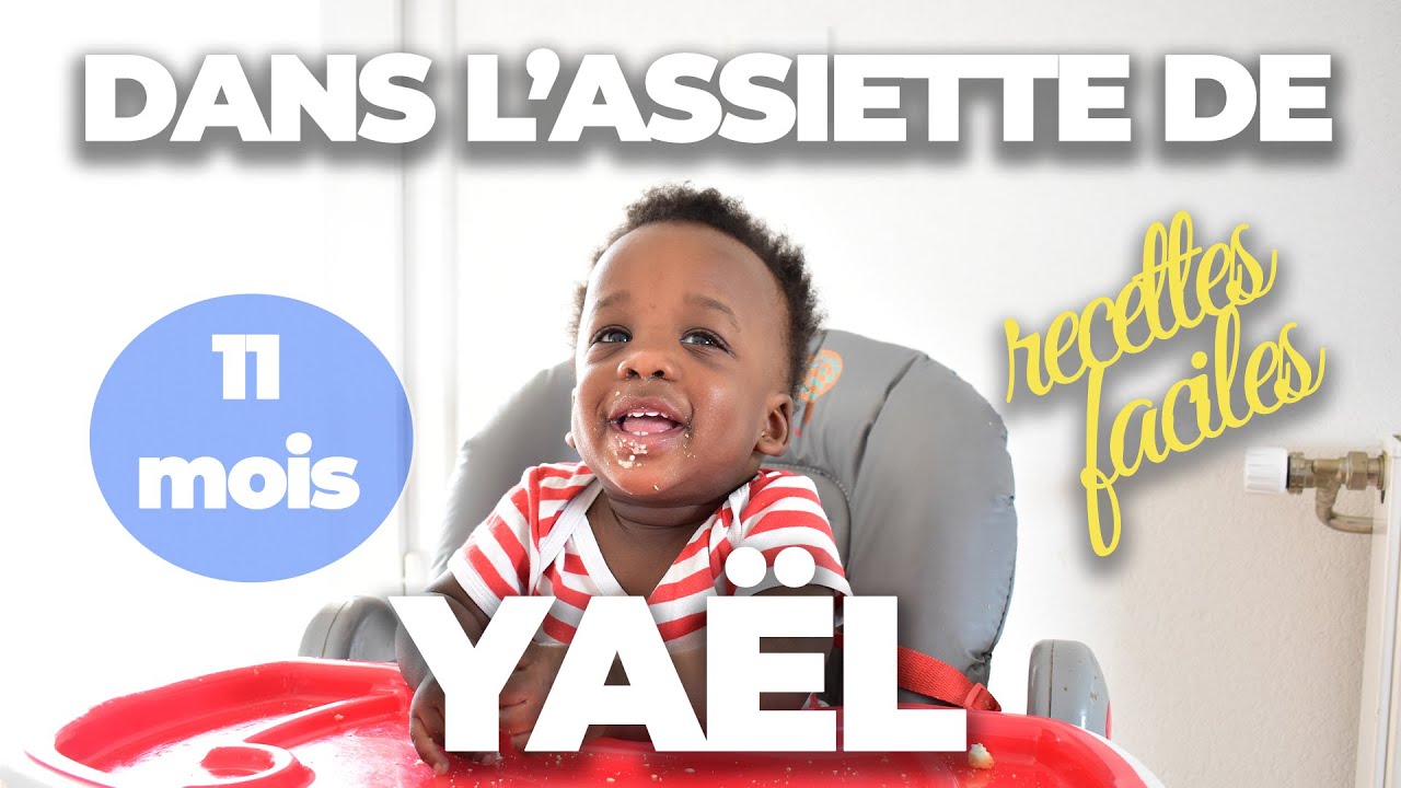 UNE JOURNÉE DANS L'ASSIETTE D'UN BÉBÉ DE 11 MOIS | ESTHER ANGORA