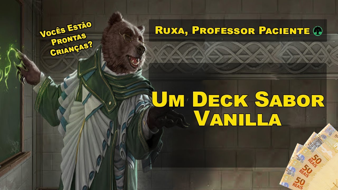 Ruxa, Professor Vanilla | Commander no Pre&ccedil;o | Deck Tech R$ 150