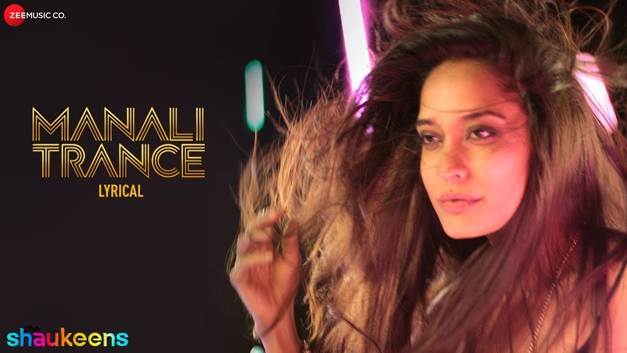 Manali Trance | Yo Yo Honey Singh & Neha Kakkar | The Shaukeens | Lisa Haydon | Lyrical