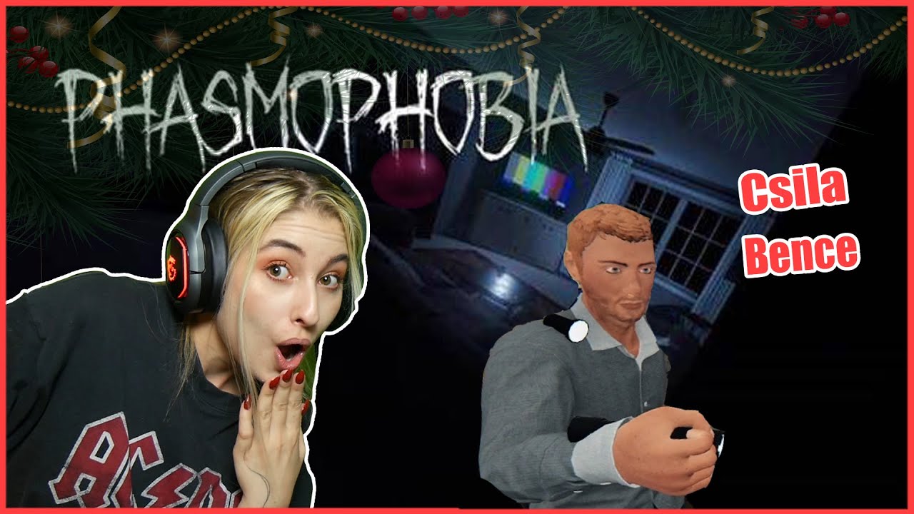 Karácsonyi Rémület🎄🎄I Phasmophobia👻 Bence, Csilla