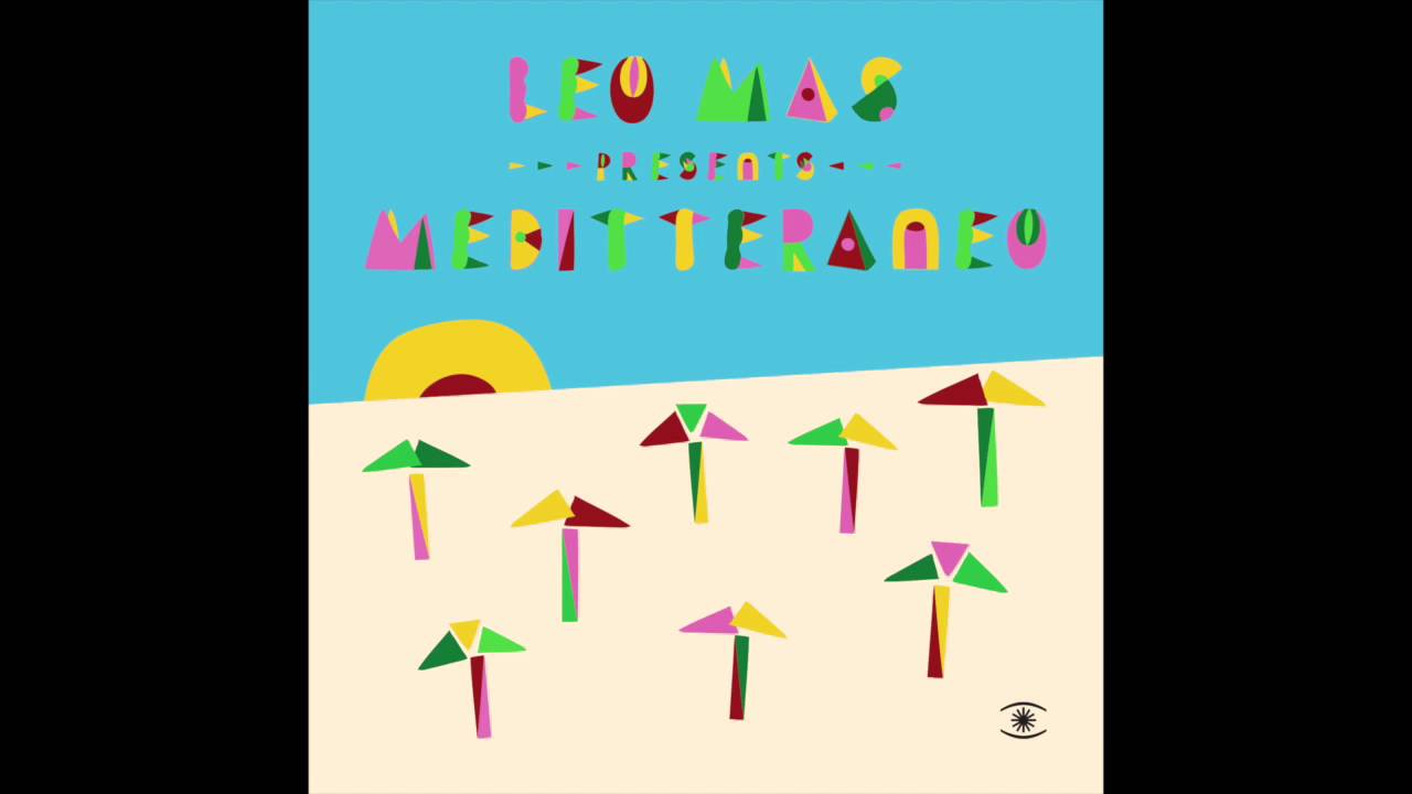 Leo Mas presents Mediterraneo (Mini Mix) - 0067