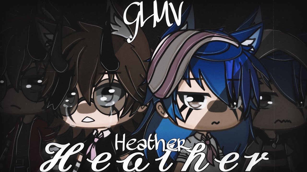 🏳️‍🌈 Ⓗⓔⓐⓣⓗⓔⓡ - GLMV - Gacha life - BL - 🏳️‍🌈