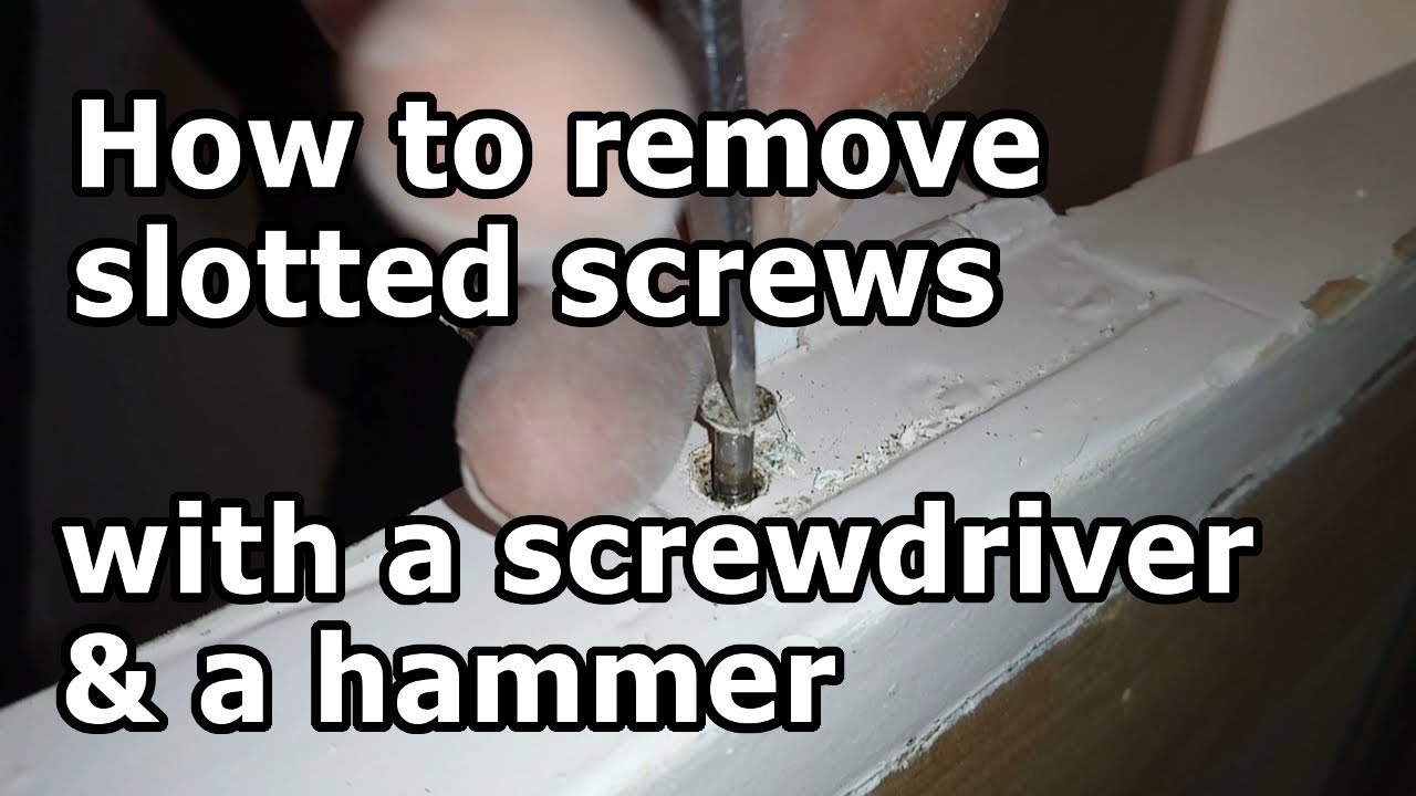 How to remove slotted screws covered in paint with only a screwdriver & a hammer