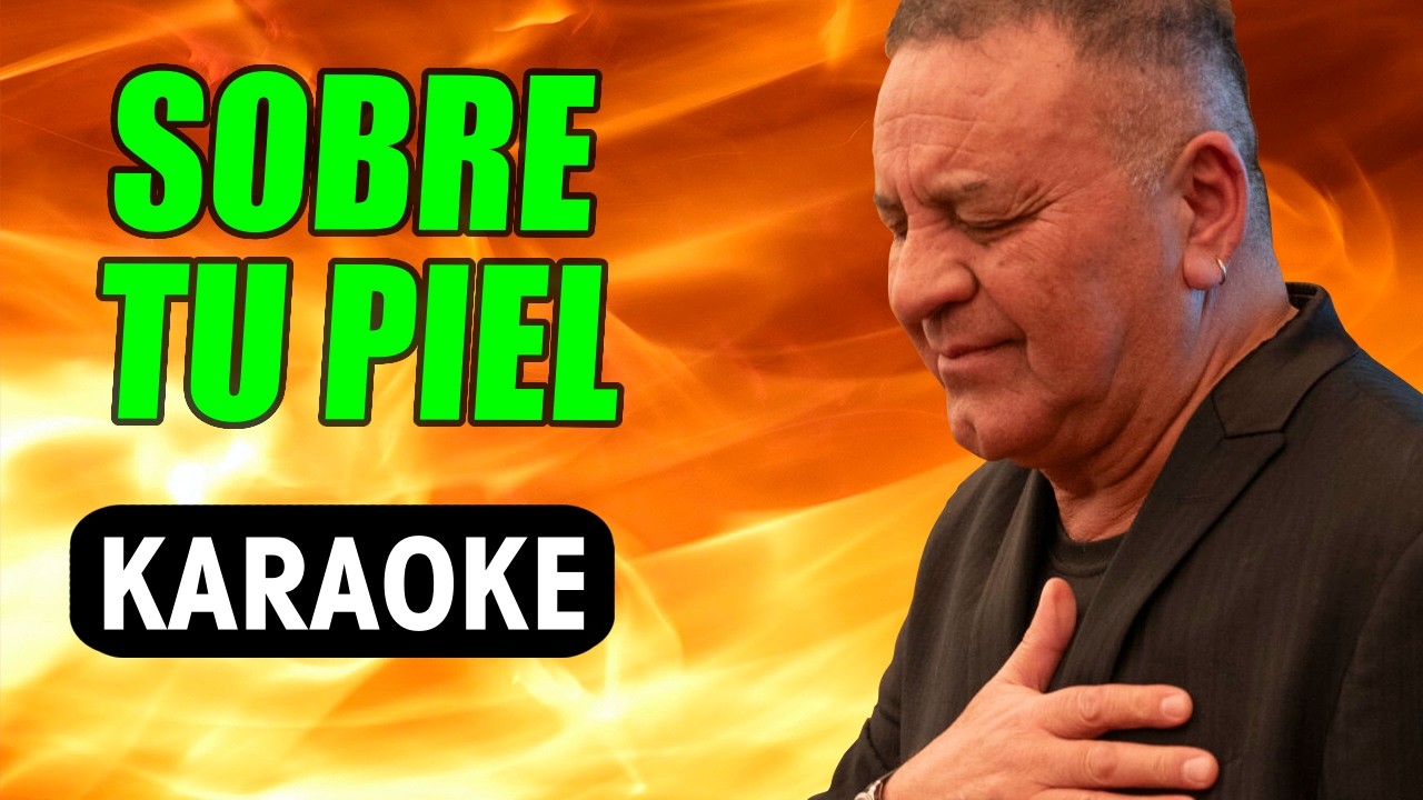 SOBRE TU PIEL - Karaoke de El Toro Quevedo 🎙️ Instrumental