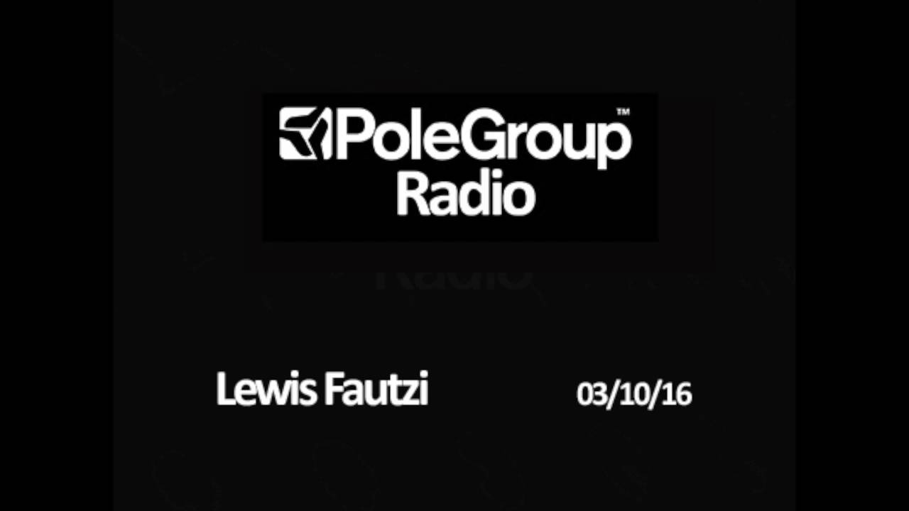 PoleGroup Radio/ Lewis Fautzi/ 3.10