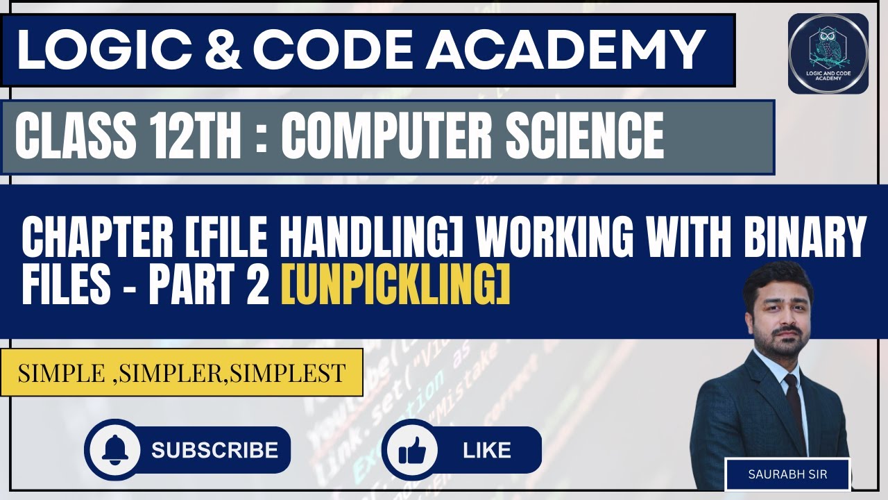 Class 12th : Computer Science - Chapter [File Handling] Working With Binary Files - Unpickling