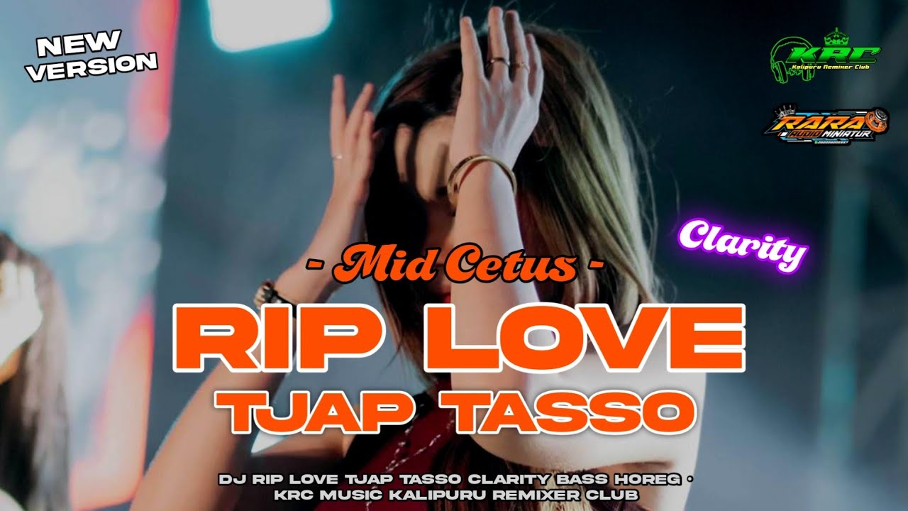 DJ RIP LOVE V2 STYLE LIMITED EDITION TJAP TASSO | CLARITY BASS HOREG BY KRC MUSIC
