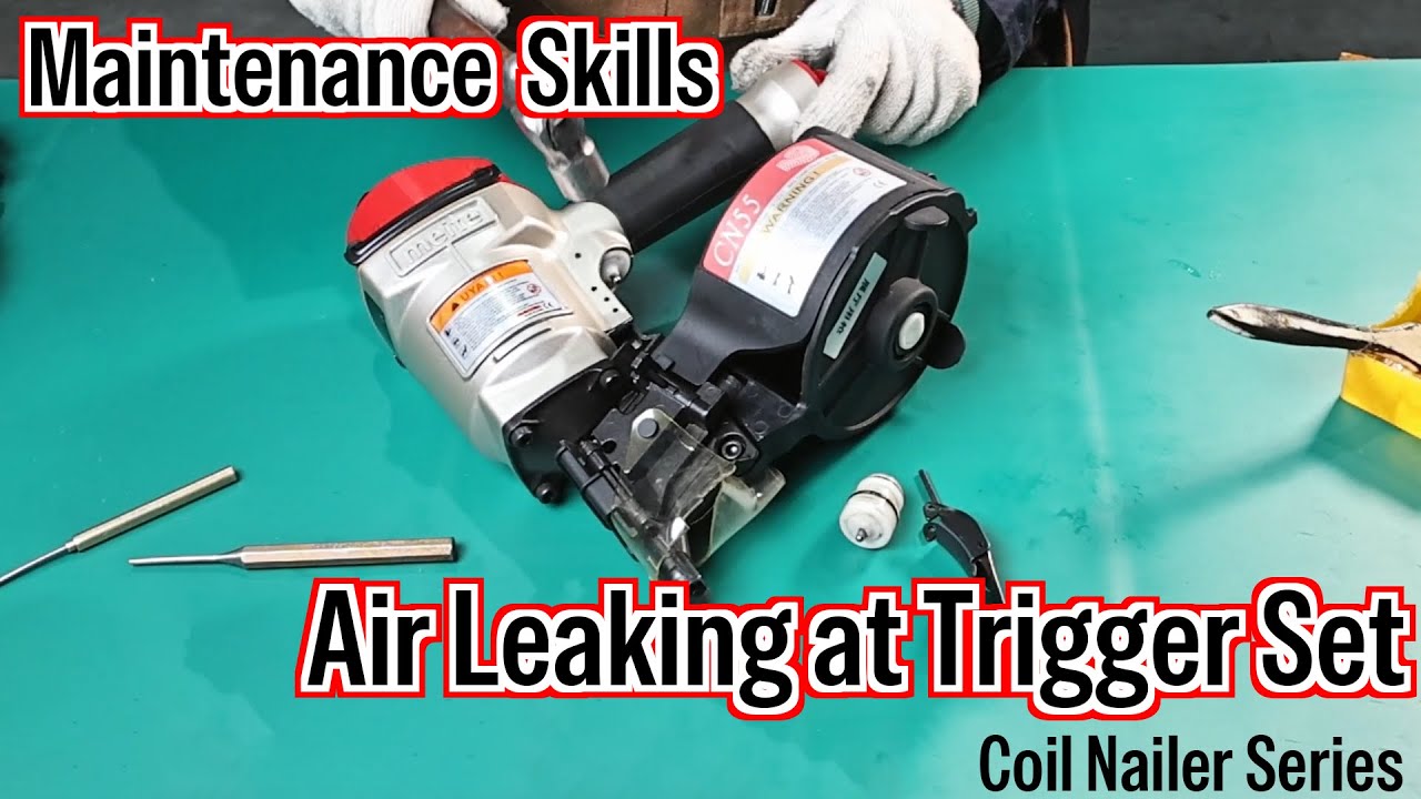 Coil Nailer Repair-How to Fix Air Leaking at Trigger Set
