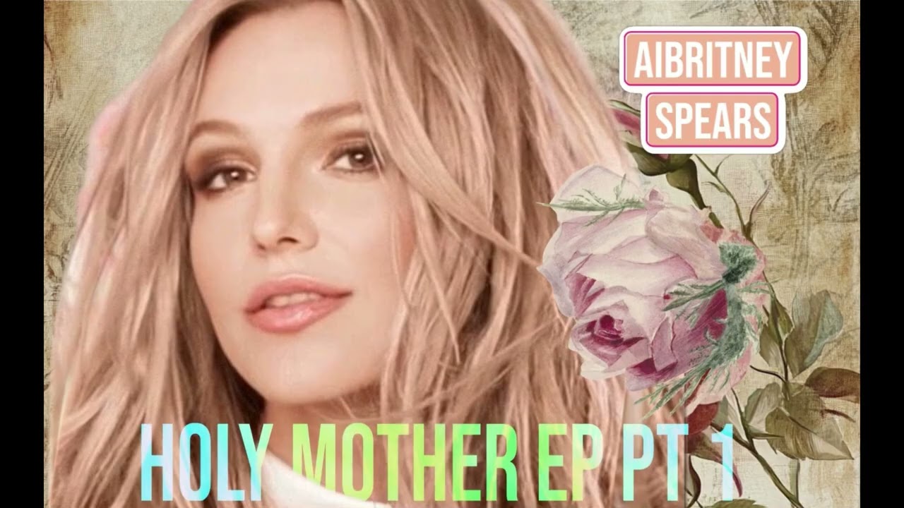 AI Britney Spears- Holy Mother EP Part I