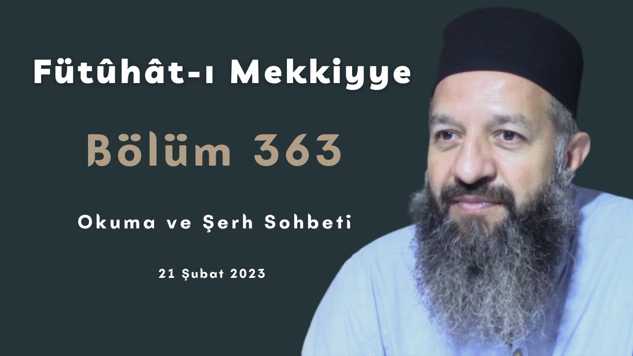 Fütûhât-ı Mekkiyye   -   363.     Bölüm   -   Okuma ve Şerh Sohbeti