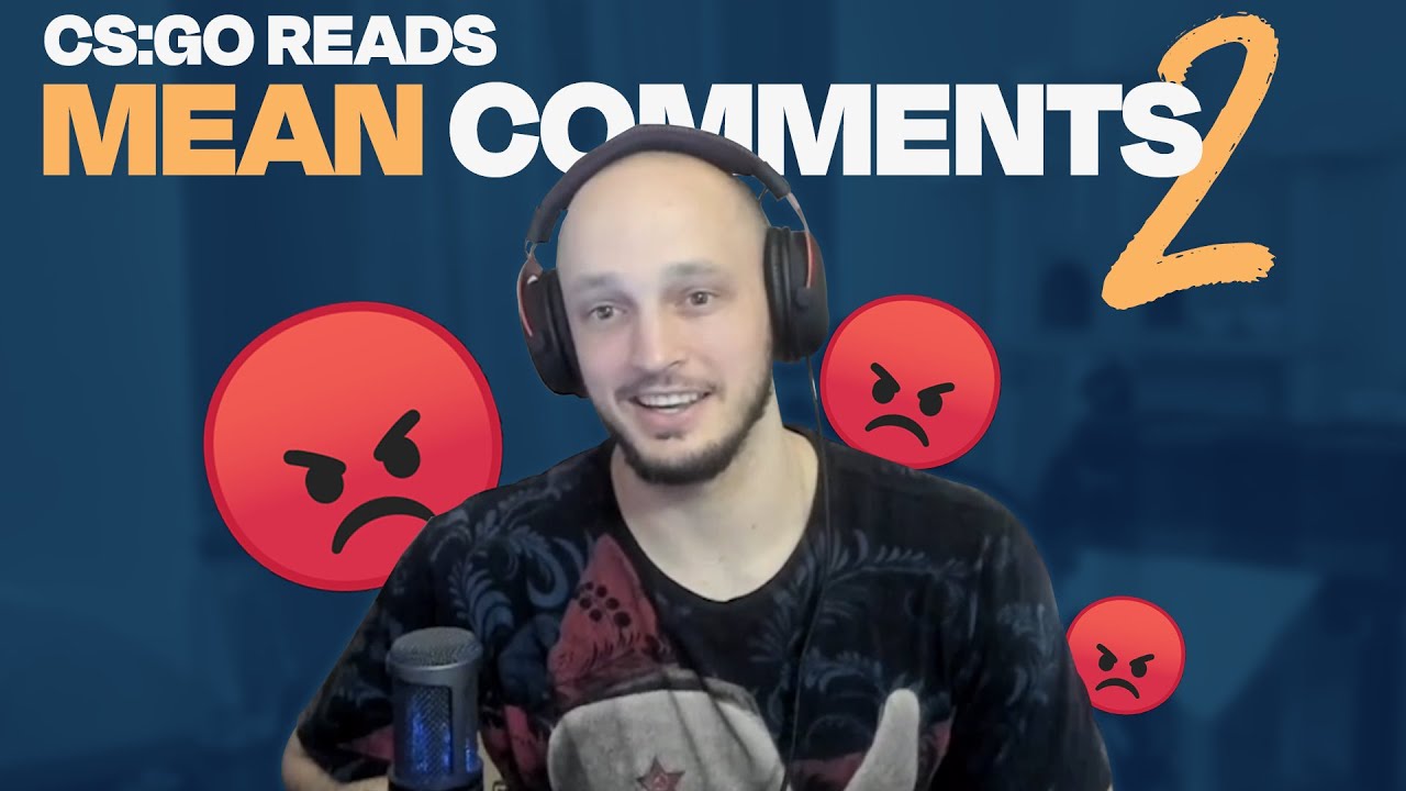 Triumph CS:GO Reads MORE Of Your Mean HLTV Comments