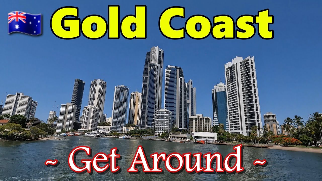 🇦🇺 GOLD COAST • Get Around •