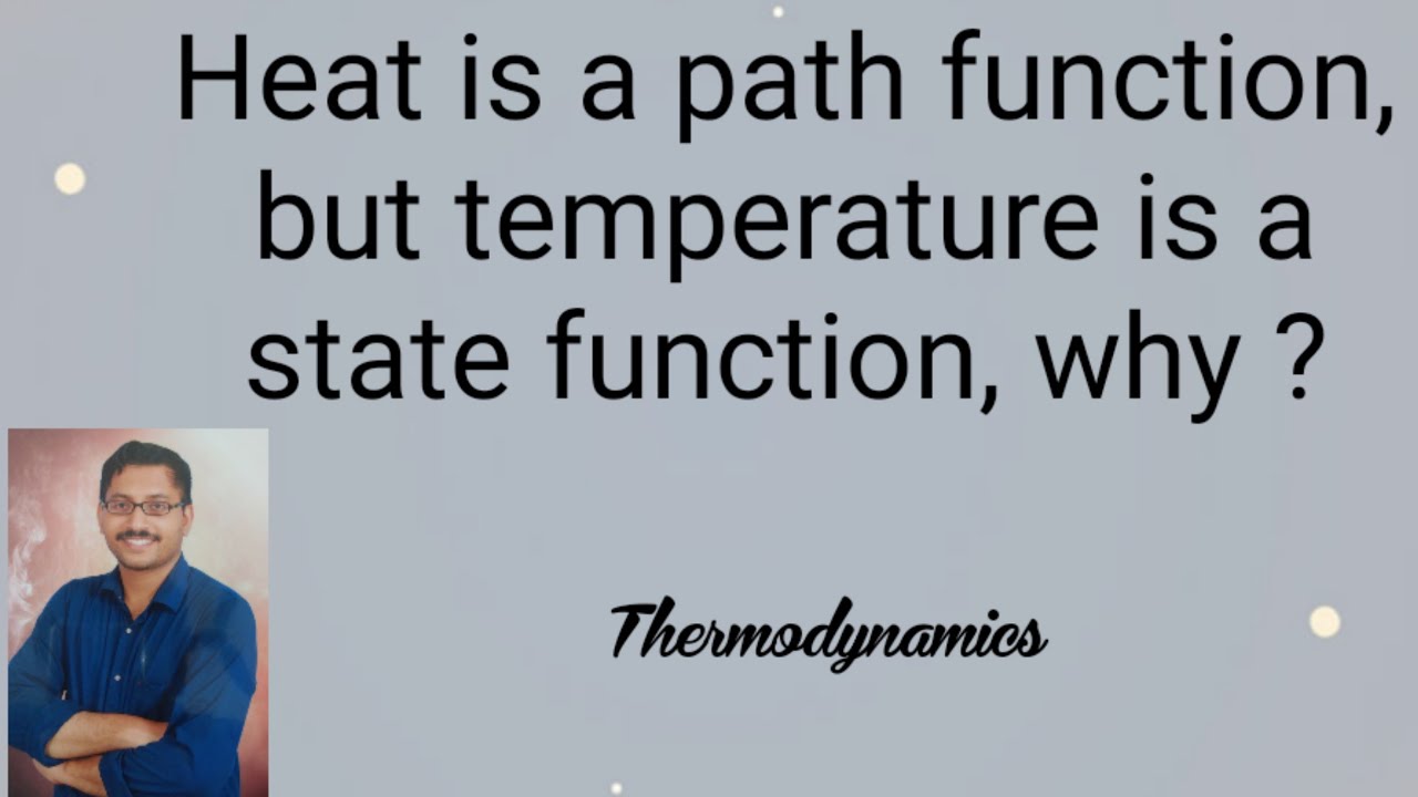 Heat is a path function, but temperature is a state function, why?