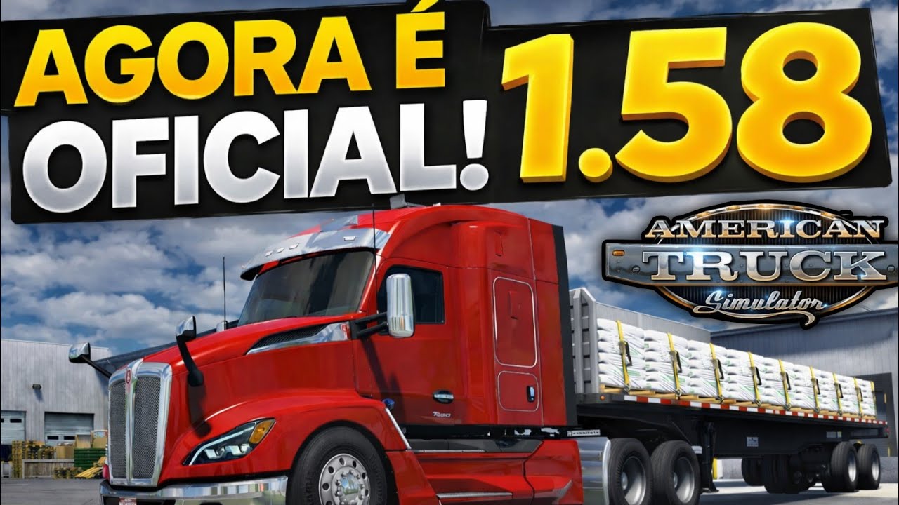 AGORA É OFICIAL! American Truck Simulator 1.58 FINALMENTE LANÇOU! 🚛🔥
