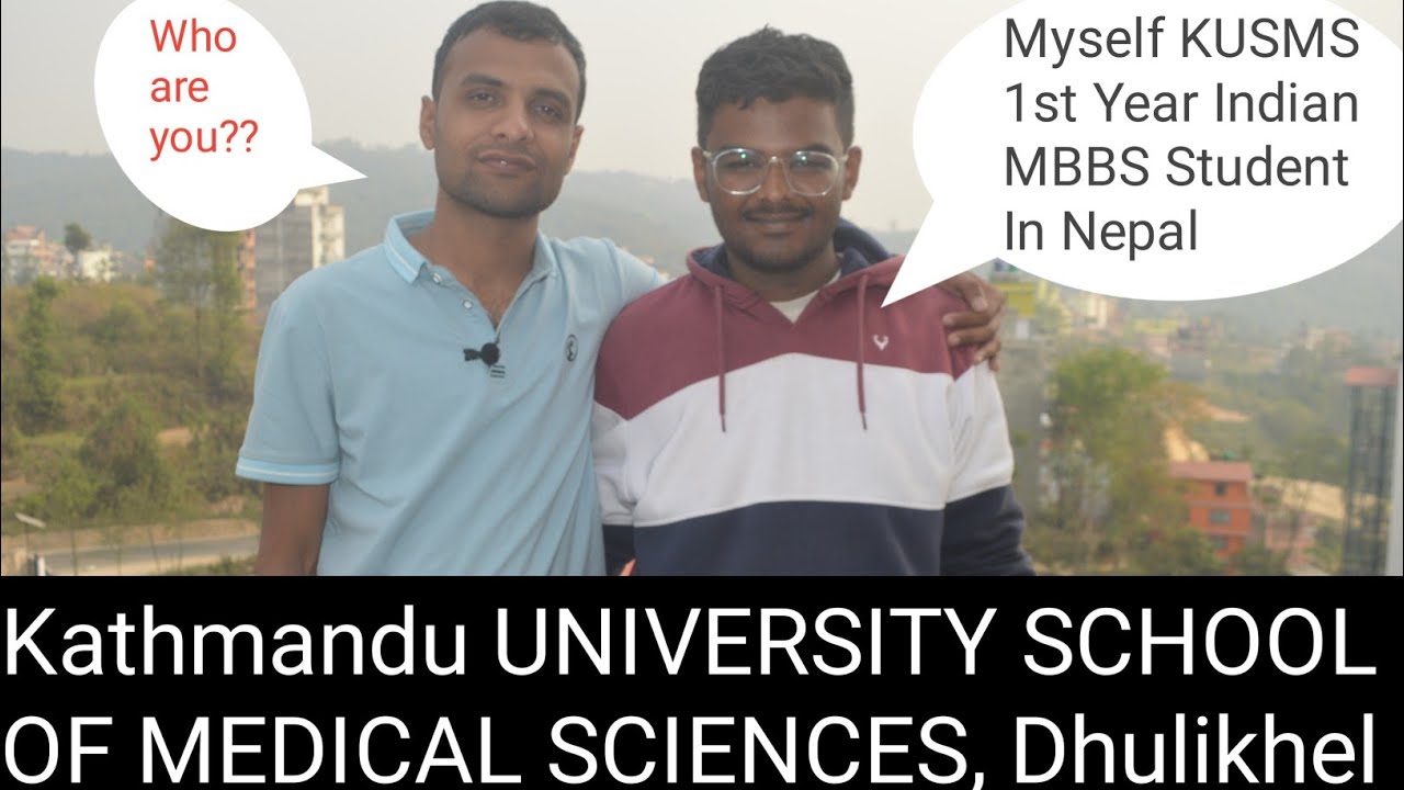 KUSMS 1st Year Indian MBBS Student Experience At KUSMS | MBBS In Nepal For Indian Students | MBBS
