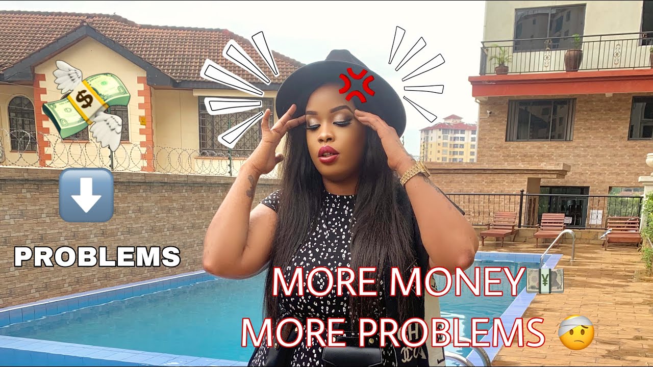 MORE MONEY MORE PROBLEMS