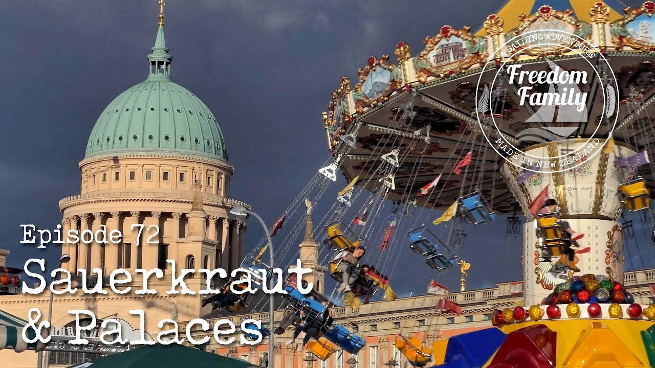 72. Sauerkraut & Palaces I Sailing Freedom Family