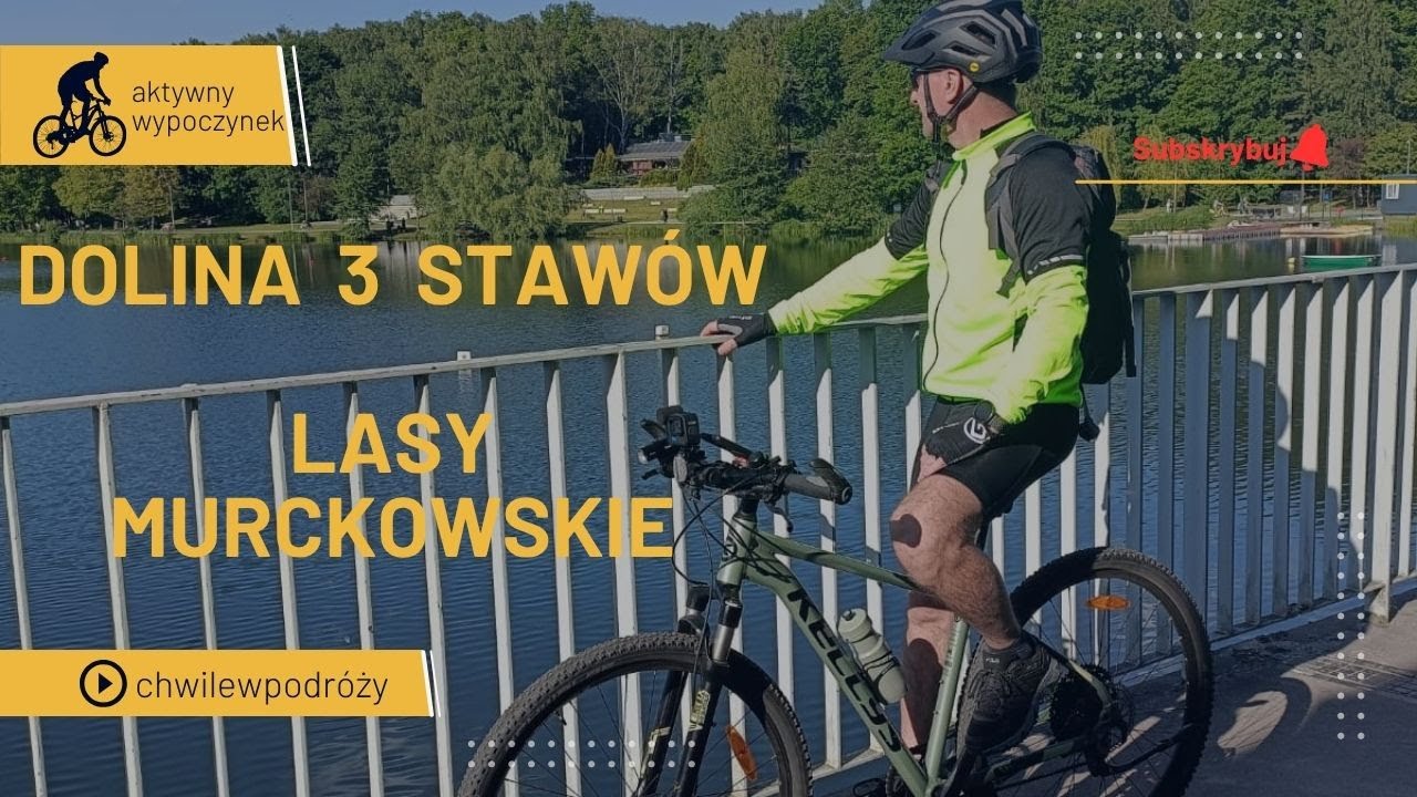 Trasa rowerowa w Katowicach – Dolina 3 Stawów i Lasy Murckowskie 🚴‍♂️