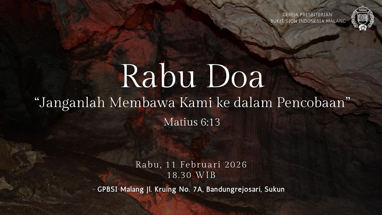GPBSI: Rabu Doa, 11 Februari 2026 - Janganlah Membawa Kami ke dalam Pencobaan (Mat 9:12)