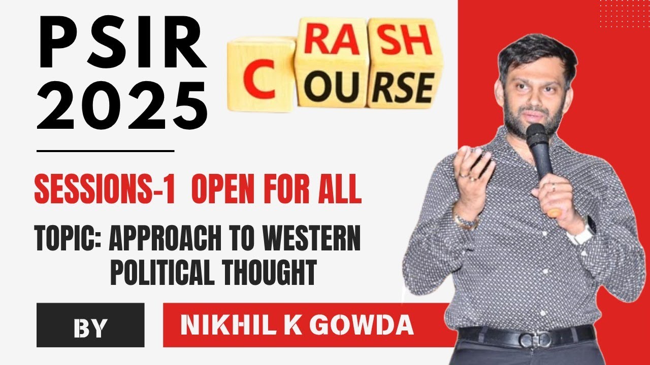 [Session - 1] PSIR Crash-course 2025 - By Nikhil Sir | Plato Aristotle & Machiavelli