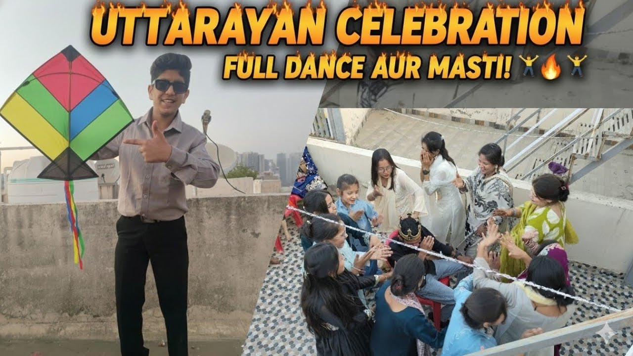 Uttarayan Pe Kiya Full Dance Aur Full Masti 🕺🔥 