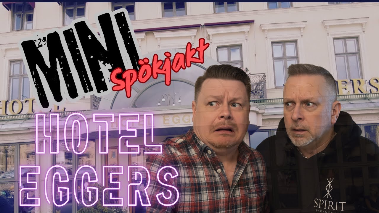 Spökjakt hotel Eggers | MINI-UTREDNING. Är det Ebba vi får kontakt med?