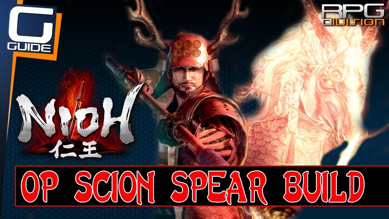 Nioh - OP Scion of Virtue Spear Build (Ver 1.15, Great for Way of the Wise)