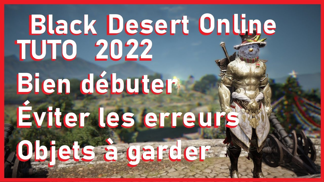 Tuto Black Desert Online 2022 !