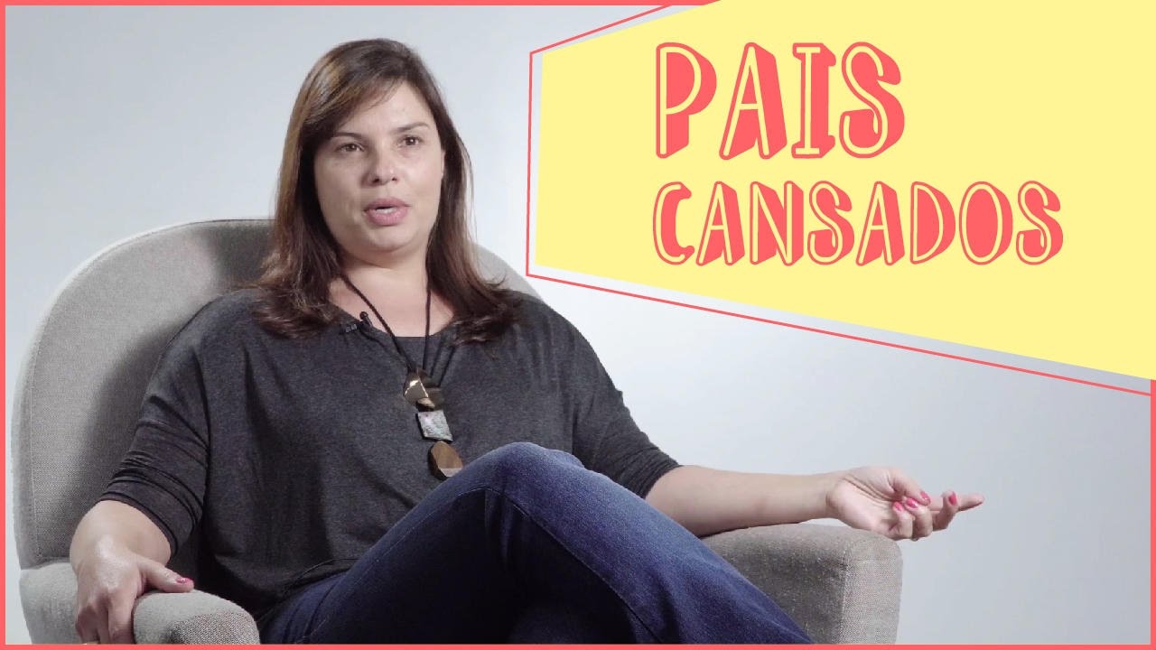 PAIS CANSADOS: POR QUÊ?